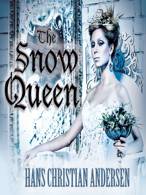 Title details for The Snow Queen by Hans Christian Andersen - Available